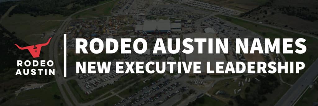 Rodeo Austin Names New Executive Leadership